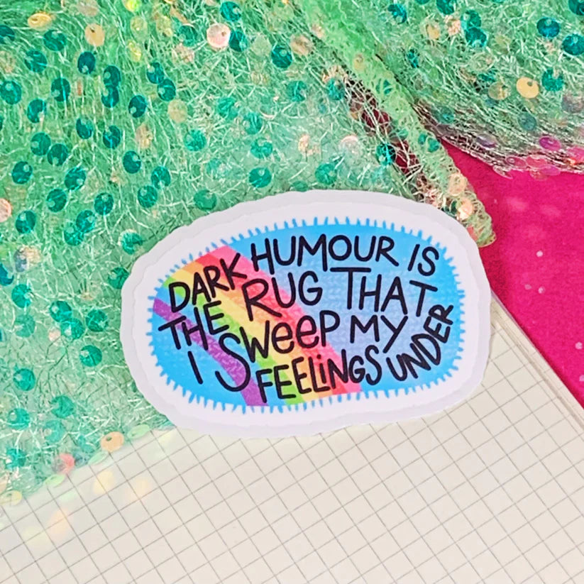 Mittens & Moods - Dark Humour Is The Rug I Sweep My Feelings Under - Vinyl Sticker