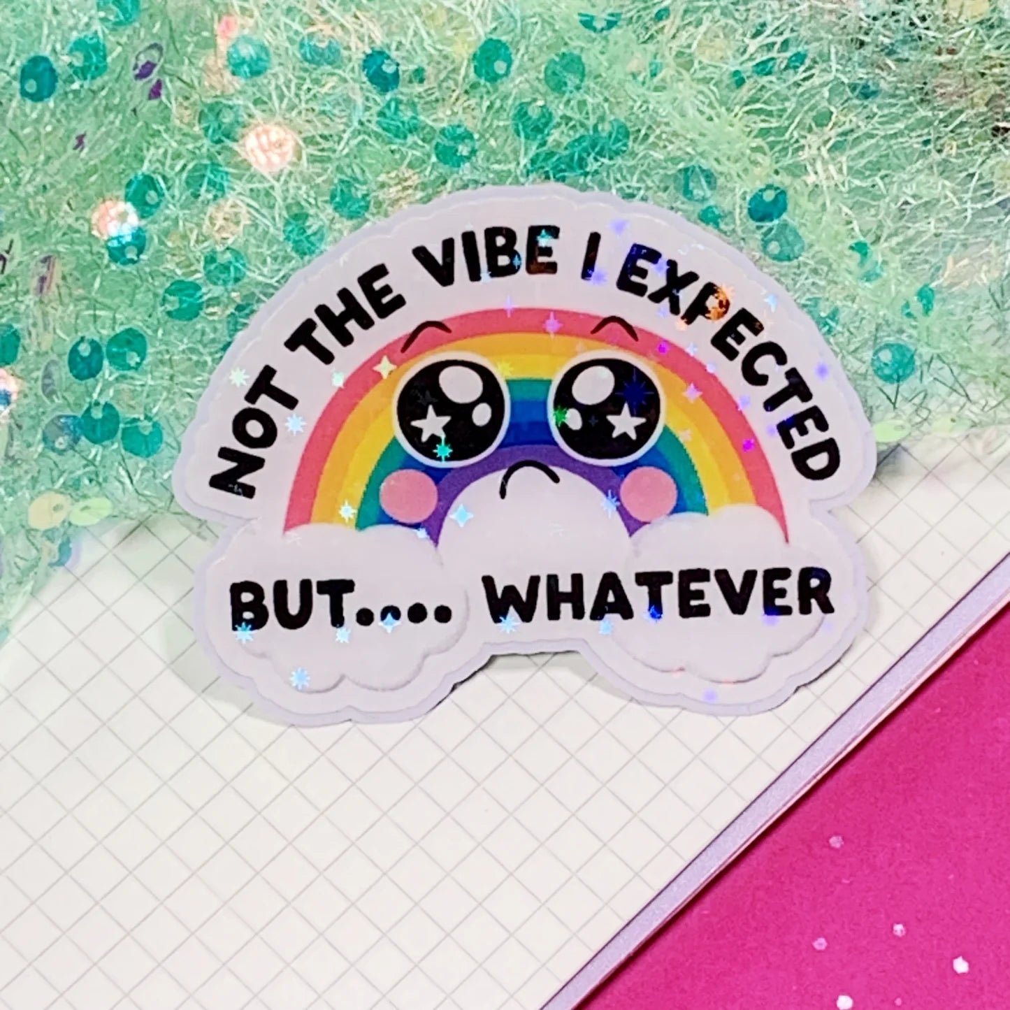 Mittens & Moods - Not The Vibe I Expected, But Whatever - Vinyl Sticker