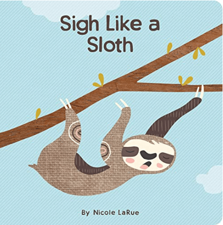 Sigh Like A Sloth: Breathing Exercises For Little Ones - Book image 0