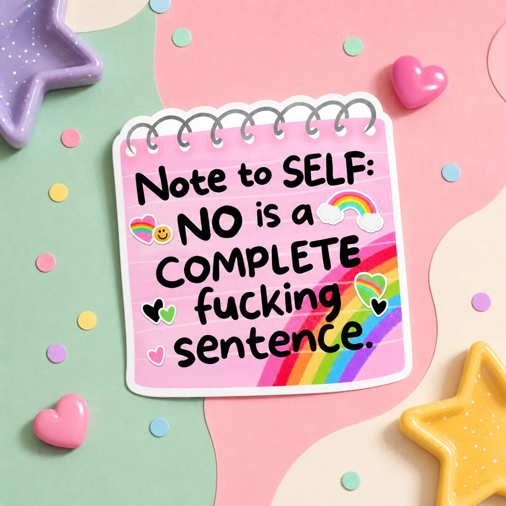 Mittens & Moods - Note to Self No Is a Complete Fucking Sentence - Vinyl Sticker