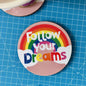Poppekins - 'follow Your Dreams' Melamine Coaster