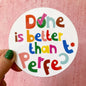 Poppekins - 'done Is Better Than Perfect' Motivational Coaster