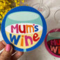 Poppekins - 'mum's Wine' Coaster