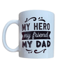 My Hero My Friend My Dad - Mug image 0