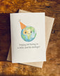 To & From Cards - Happy Birthday to a Little World Changer