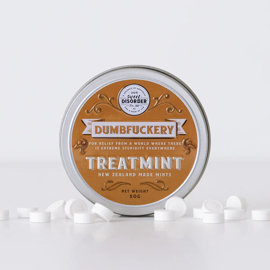 Sweet Disorder -  Dumbfuckery Treatmint