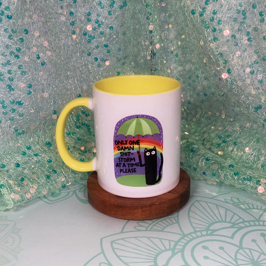 Mittens & Moods - Only One Damn Shitstorm At A Time Please - Ceramic Mug
