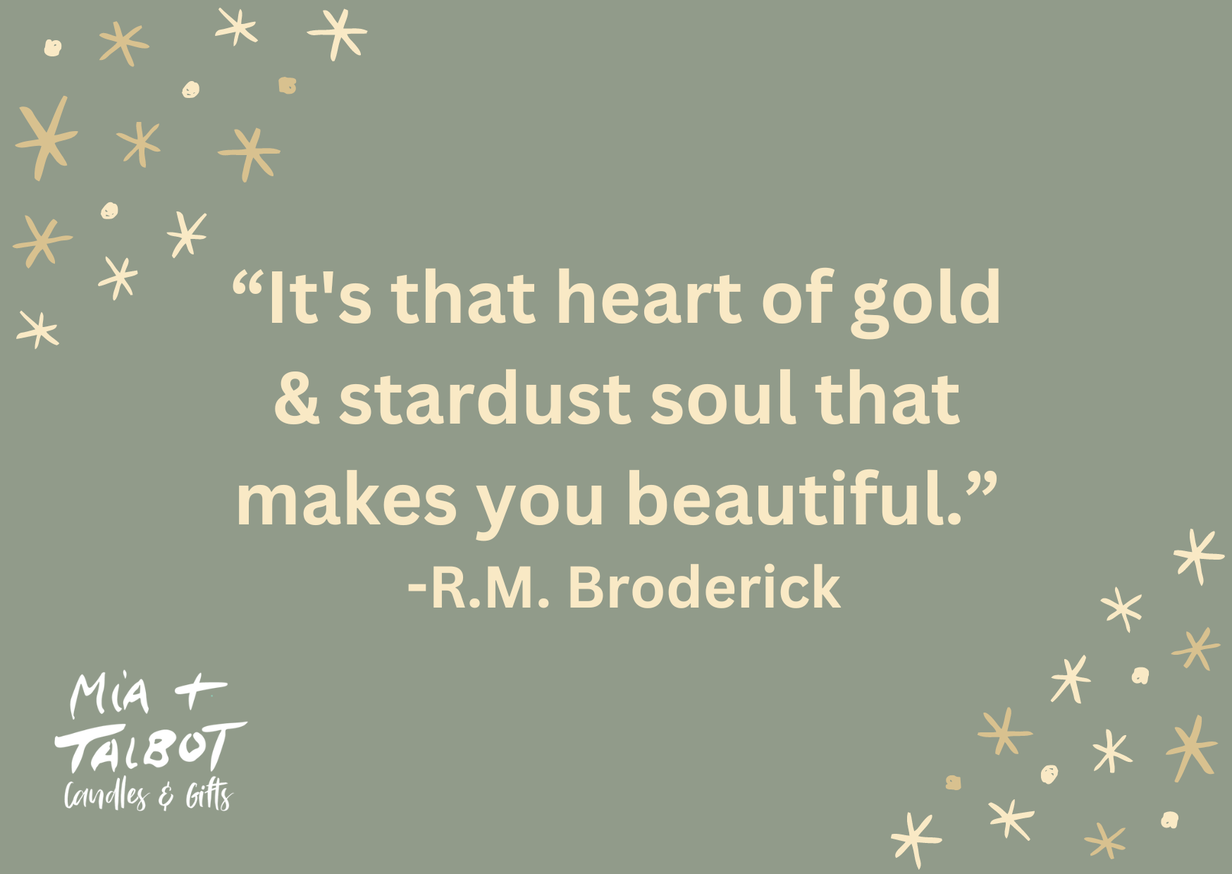 It's that heart of gold & stardust soul that makes you beautiful $0.00